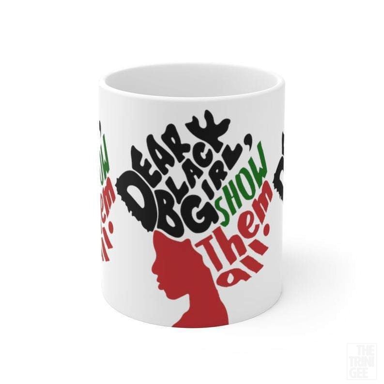 Dear Black Girl Mug - The Trini Gee